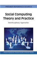 Social Computing Theory and Practice: Interdisciplinary Approaches