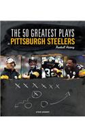 The 50 Greatest Plays in Pittsburgh Steelers Football History
