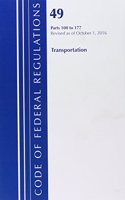 Code of Federal Regulations, Title 49 Transportation 100-177, Revised as of October 1, 2016