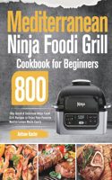 Mediterranean Ninja Foodi Grill Cookbook for Beginners
