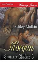 Morgan [Eminence Shifters 5] (Siren Publishing Menage Amour)