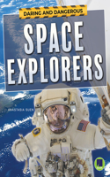 Daring and Dangerous Space Explorers: (Daring and Dangerous)