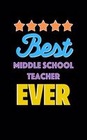 Best Middle School Teacher Evers Notebook - Middle School Teacher Funny Gift