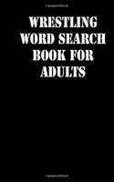 Wrestling Word Search Book For Adults: large print puzzle book.8,5x11, matte cover, soprt Activity Puzzle Book with solution