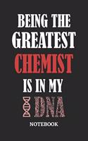 Being the Greatest Chemist is in my DNA Notebook: 6x9 inches - 110 graph paper, quad ruled, squared, grid paper pages - Greatest Passionate Office Job Journal Utility - Gift, Present Idea