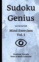 Sudoku Genius Mind Exercises Volume 1: Stephens, Georgia State of Mind Collection