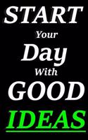 Start your day with good ideas