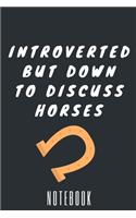 Introverted But Down To Discuss Horses