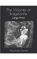 The Vicomte of Bragelonne: Large Print