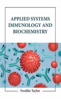 Applied Systems Immunology And Biochemistry (Hb 2023)