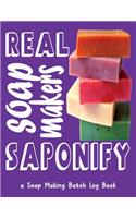 Real Soap Makers Saponify