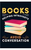 Books Helping Introverts Avoid Conversation: Wide Ruled Note Book, Daily Creative Writing Journal, Ruled Writer's Notebook for School, the Office, or Home!