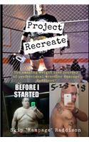 Project Recreate: The Weight Loss Journey of Pro Wrestler Rampage Raddison