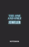 The One And Only Jeweler Notebook: 6x9 inches - 110 ruled, lined pages - Greatest Passionate working Job Journal - Gift, Present Idea