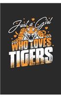 Just A Girl Who Loves Tigers