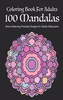 Coloring Book For Adults 100 Mandalas