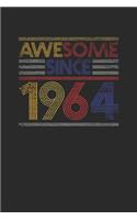 Awesome Since 1964: Blank Lined Notebook / Journal (6 X 9) - Birthday Gift and Anniversary Gift for Women And Men