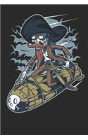 Pirate Skeleton Rocket Rider: Skull Nuke Journal, Notepad Planner, Dairy, Journal or College Ruled Notework, "6 x 9" 120 Pages