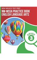 NEW MEXICO TEST PREP NM-MSSA Practice Book English Language Arts Grade 3