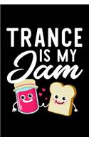Trance Is My Jam