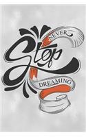 Never Stop Dreaming