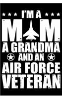 I'm A Mom A Grandma And An Air Force Veteran