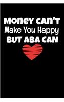 Money Can't Make You Happy But Aba Can