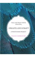 Tell me what your feeling, create and craft a vision board project.