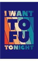 I Want Tofu Tonight