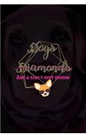 Dogs Diamonds Are A Girl's Best Friend