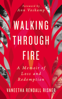 Walking Through Fire