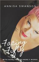 Facing Fifty: with faith, fat and more f-words