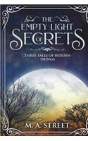 Empty Light of Secrets