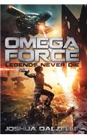 Omega Force: Legends Never Die