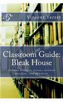 Classroom Guide: Bleak House: Contains Activities, Lessons, Essential Questions, and Worksheets