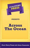 Short Story Press Presents Across The Ocean