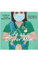 Life as a Doctor Mom