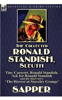 Collected Ronald Standish, Sleuth-Tiny Carteret, Ronald Standish, Ask for Ronald Standish and the short story 'The Horror at Staveley Grange'