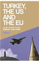 Turkey, the Us and the Eu: The New Foreign Policies