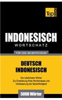 Wortschatz Deutsch-Indonesisch für das Selbststudium - 5000 Wörter: (135 German Collection)