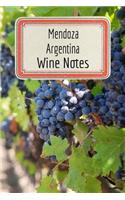 Mendoza Argentina Wine Notes