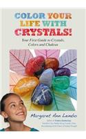 Color Your Life with Crystals