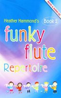 Funky Flute Book 2 - Repertoire Pupil's Book