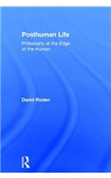Posthuman Life