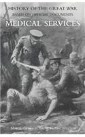 Medical (Campaign) Services Vol. 1(official History of the Great War Based on Official Documents)