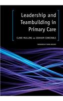 Leadership and Teambuilding in Primary Care