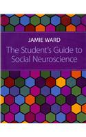 The Student's Guide to Social Neuroscience