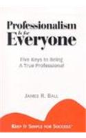 Professionalism Is For Everyone
