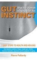 Gut Instinct: What Your Stomach is Trying to Tell You