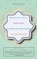 Meditazione Guidata, Mindfulness, Il Chakra del terzo occhio, La guarigione Reiki